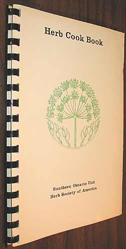 Seller image for Herb Cook Book ( Cookbook ) from the Kitchens and Gardens of the Southern Ontario Unit: Herb Society of America for sale by Alex Simpson