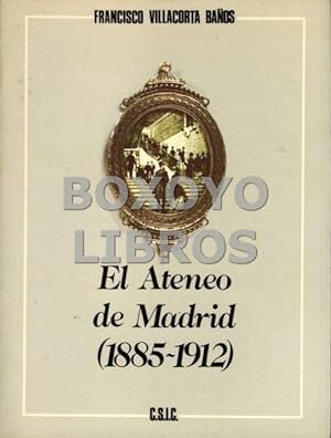 Image du vendeur pour El Ateneo de Madrid (1885-1812) mis en vente par Boxoyo Libros S.L.