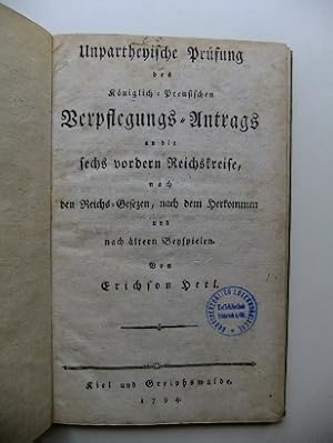 Unpartheyische Prüfung des Königlich-Preußischen Verpflegungs-Antrags an die sechs vordern Reichs...