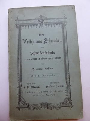 Immagine del venditore per Der Vetter aus Schwaben oder Schwabenbruche aus dem Leben gegriffen. Dritte Ausgabe. venduto da Antiquariat Heinzelmnnchen