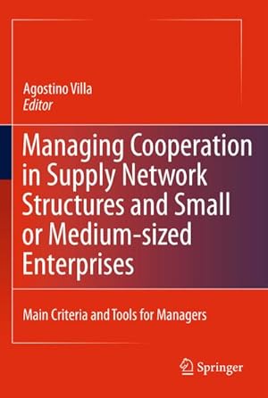 Bild des Verkufers fr Managing Cooperation in Supply Network Structures and Small or Medium-sized Enterprises zum Verkauf von BuchWeltWeit Ludwig Meier e.K.