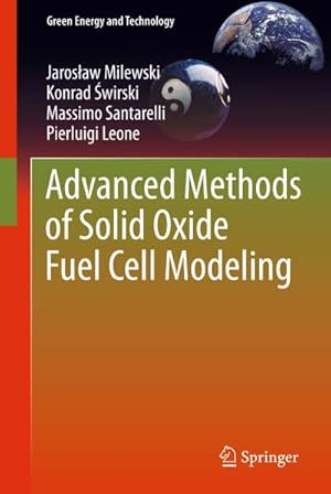 Bild des Verkufers fr Advanced Methods of Solid Oxide Fuel Cell Modeling zum Verkauf von BuchWeltWeit Ludwig Meier e.K.