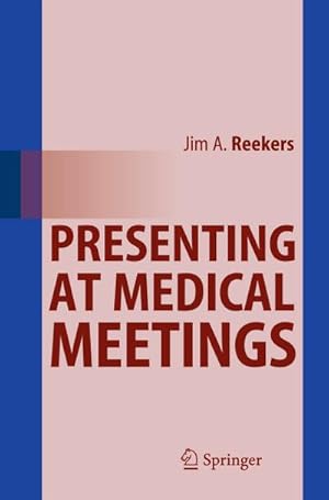 Immagine del venditore per Presenting at Medical Meetings venduto da BuchWeltWeit Ludwig Meier e.K.