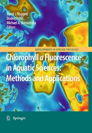 Seller image for Chlorophyll a Fluorescence in Aquatic Sciences: Methods and Applications for sale by BuchWeltWeit Ludwig Meier e.K.