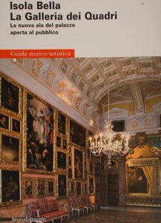 Immagine del venditore per ISOLA BELLA. LA GALLERIA DEI QUADRI. La nuova ala del palazzo aperta al pubblico. Guida storico-artistica. venduto da EDITORIALE UMBRA SAS