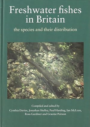 Immagine del venditore per FRESHWATER FISHES IN BRITAIN: THE SPECIES AND THEIR DISTRIBUTION. By Cynthia Davies and others. venduto da Coch-y-Bonddu Books Ltd