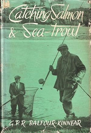 Bild des Verkufers fr CATCHING SALMON AND SEA-TROUT. By G.P.R. Balfour-Kinnear. zum Verkauf von Coch-y-Bonddu Books Ltd