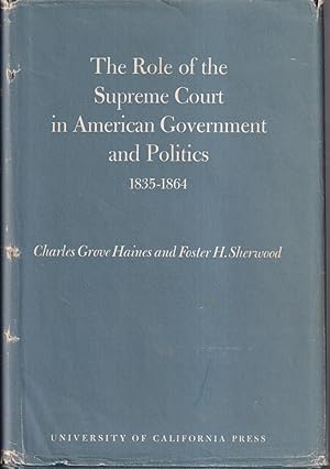 Seller image for The Role Of The Supreme Court In American Government And Politics 1835-1864 for sale by Jonathan Grobe Books