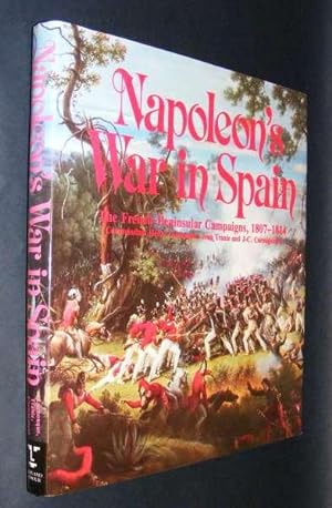 Imagen del vendedor de NAPOLEON'S WAR IN SPAIN - The French Peninsular Campaigns, 1807-1814 a la venta por A Book for all Reasons, PBFA & ibooknet