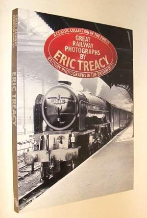 Image du vendeur pour GREAT RAILWAY PHOTOGRAPHS BY ERIC TREACY mis en vente par A Book for all Reasons, PBFA & ibooknet