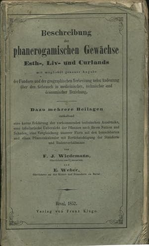 Beschreibung der phanerogamischen Gewächse Esth-, Liv- und Curlands mit möglichst genauer Angabe ...