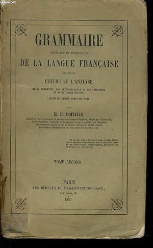 Seller image for GRAMMAIRE GENERALE ET HISTORIQUE DE LA LANGUE FRANCAISE PRESENTANT L'ETUDE ET L'ANALYSE Tome 2 for sale by Le-Livre