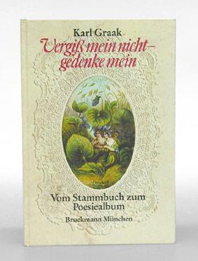 Seller image for Vergi mein nicht - gedenke mein. Vom Stammbuch zum Poesiealbum. for sale by Antiquariat An der Rott Oswald Eigl