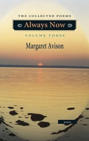 Always Now: The Collected Poems. Volume Three