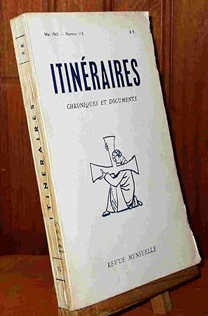 Seller image for ITINERAIRES - CHRONIQUES ET DOCUMENTS - No 113 Mai 1967 for sale by Livres 113