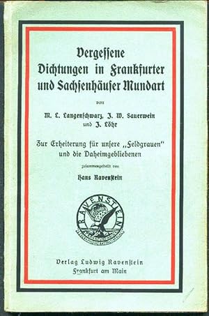 Vergessene Dichtungen in Frankfurter und Sachsenhäuser Mundart von M(ax) L(eopold) Langenschwarz,...