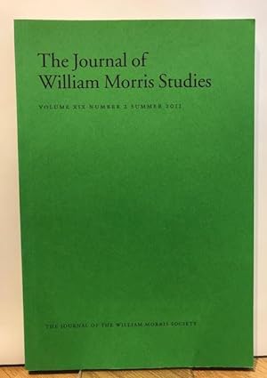 The Journal of William Morris Studies. Volume XIX / 19 , Number 2, Summer 2011