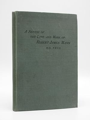 A Sketch of The Life and Work of Robert James Mann