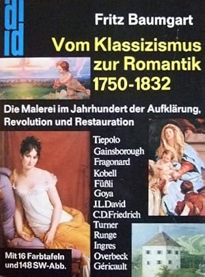 Bild des Verkufers fr Vom Klassizismus zur Romantik. : 1750 - 1832; die Malerei im Jahrhundert d. Aufklrung, Revolution u. Restauration. DuMont-Dokumente zum Verkauf von Antiquariat Blschke