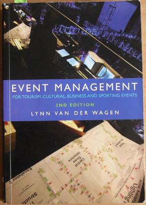 Event Management: For Tourism, Cultural, Business and Sporting Events