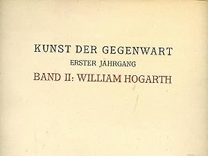 WILLIAM HOGARTH. Mit zwei vierfarbentafeln, sechunddreissig Mattkunst-Druck-, neunzehn tondruck-b...