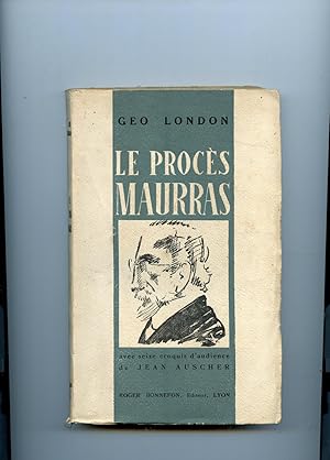 LE PROCÈS MAURRAS. Avec seize croquis d'audience de Jean Auscher.