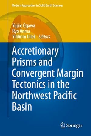 Seller image for Accretionary Prisms and Convergent Margin Tectonics in the Northwest Pacific Basin for sale by BuchWeltWeit Ludwig Meier e.K.