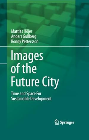 Seller image for Images of the Future City for sale by BuchWeltWeit Ludwig Meier e.K.