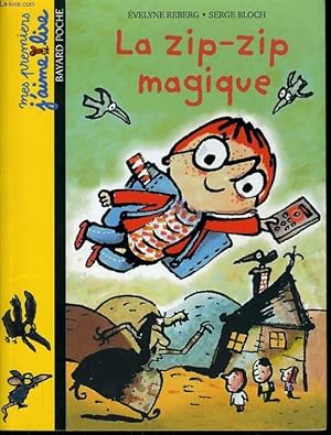 Seller image for LA ZIP-ZIP MAGIQUE - ds 6 ans. for sale by Le-Livre
