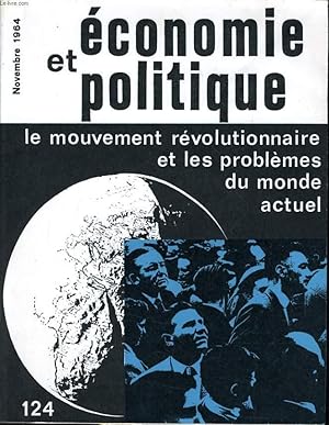 Seller image for ECONOMIE ET POLITIQUE (revue marxiste d'conomie) n124 : Le mouvement rvolutionnaire et les problmes du monde actuel for sale by Le-Livre