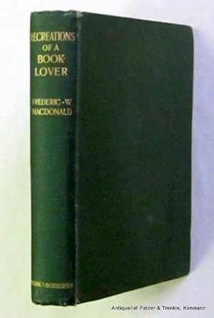 Imagen del vendedor de Recreations of a Book-Lover. London, Hodder and Stoughton, 1911. VIII, 216 S. Or.-Lwd.; Kanten leicht berieben, Kapitale etwas bestoen. a la venta por Jrgen Patzer