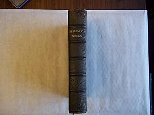 The Works of the Right Honourable Richard Brinsley Sheridan. With a Memoir By James P. Browne.con...