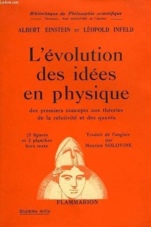 Seller image for L'EVOLUTION DES IDEES EN PHYSIQUE, DES PREMIERS CONCEPTS AUX THEORIES DE LA RELATIVITE ET DES QUANTA for sale by Le-Livre