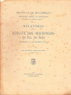 Seller image for Relatrio sobre o resgate dos "machongos" do sul do Save referente a 31 de Dezembro de 1957. for sale by Artes & Letras