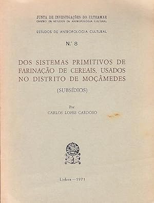 Imagen del vendedor de Dos sistemas primitivos de farinao de cereais, usados no distrito de Momedes (subsdios). a la venta por Artes & Letras