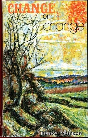 Imagen del vendedor de Change On Change. A history of the Northern Highlands of South Australia. a la venta por Time Booksellers