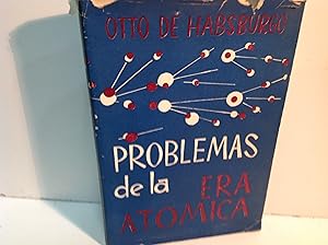 Imagen del vendedor de PROBLEMAS DE LA ERA ATOMICA HABSBURGO OTTO DE 1956 a la venta por LIBRERIA ANTICUARIA SANZ