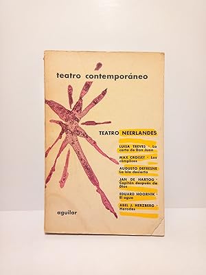 Imagen del vendedor de TEATRO NEERLANDES CONTEMPORANEO: La Carta de Don Juan, por Luisa Treves; Los Complices, por Max Croiset; La Isla Desierta, por Augusto Defresne; Capitan despues de Dios, por Juan de Hartog; El Agua, por Eduard Hoornik; Herodes, por Abel J. Herzberg / Recopilacin, traduccin del neerlands, prologo y notas de Felipe M. Lorda Alaiz a la venta por Librera Miguel Miranda