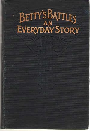 Immagine del venditore per Betty's Battles An Everyday Story venduto da Dan Glaeser Books
