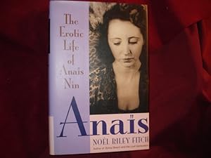 Imagen del vendedor de Anais. The Erotic Life of Anais Nin. a la venta por BookMine