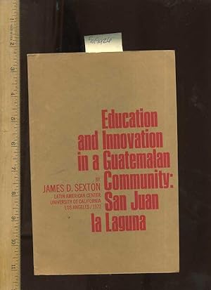 Bild des Verkufers fr Education and Innovation in a Guatemalan Community:San Juan La Laguna : San Juan La Laguna : Latin American Studies Vol. 19 [critical Practical Study ; Review Reference ; Biographical Details ; Sociology in Depth research] zum Verkauf von GREAT PACIFIC BOOKS