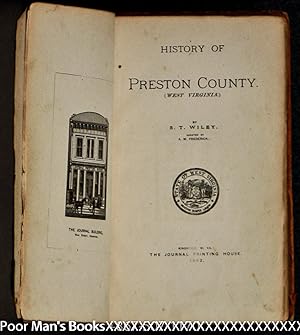 HISTORY OF PRESTON COUNTY (WEST VIRGINIA): S. T. Wiley