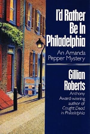 Seller image for I'd Rather Be in Philadelphia for sale by Round Table Books, LLC