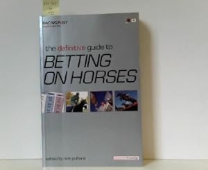 The Definitive Guide to Betting on Horses (Racing Post Expert)