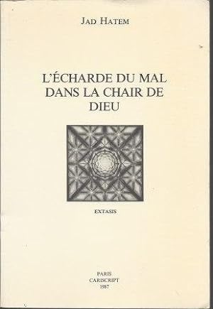 Seller image for L'charde du mal dans la chair de Dieu for sale by LES TEMPS MODERNES