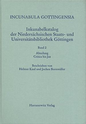 Bild des Verkufers fr Incunabula Gottingensia. Inkunabelkatalog der Niederschsischen Staats- und Universittsbibliothek Gttingen. Band 1 Abteilung Adagia bis Biblia. Beschrieben von Helmut Kind. zum Verkauf von Antiquariat Heinzelmnnchen