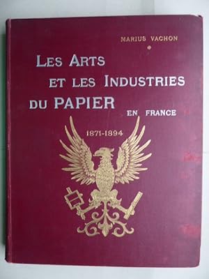 Seller image for Les Arts et les Industries du Papier en France 1871 - 1894. for sale by Antiquariat Heinzelmnnchen