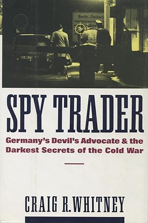 Seller image for Spy Trader: Germany's Devil's Advocate and the Darkest Secrets of the Cold War for sale by Kenneth A. Himber