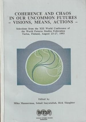 Bild des Verkufers fr Coherence and Chaos in our uncommon futures - visions, means, actions. zum Verkauf von Versandantiquariat Dr. Uwe Hanisch