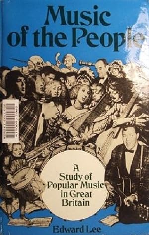 Music Of The People: A Study Of Popular Music In Great Britain
